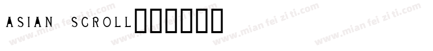 asian scroll字体转换